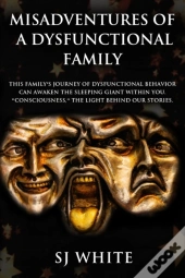 Misadventures Of A Dysfunctional Family