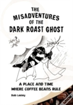 Capa do artigo Misadventures Of The Dark Roast Ghost