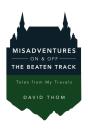 Misadventures On   Off The Beaten Track - Preview