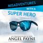 Misadventures With A Super Hero - Preview