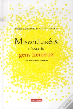 Capa do artigo Miscellanées À L'Usage Des Gens Heureux Ou Desirant Le Devenir