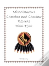 Miscellaneous Cherokee And Choctaw Recor