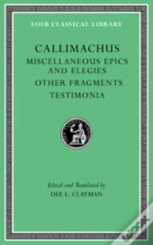 Miscellaneous Epics And Elegies. Other Fragments. Testimonia