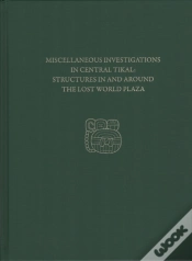 Capa do artigo Miscellaneous Investigations In Central Tikalâ€“Â€“S Â€“ Tikal Report 23d