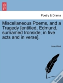 Capa do artigo Miscellaneous Poems, And A Tragedy (Entitled, Edmund, Surnamed Ironside; In Five Acts And In Verse).