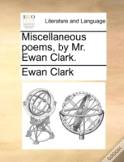 Capa do artigo Miscellaneous Poems, By Mr. Ewan Clark.
