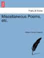 Miscellaneous Poems, Etc. - Preview