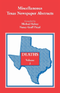 Miscellaneous Texas Newspaper Abstracts - Deaths Volume 2 - Preview