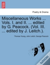 Miscellaneous Works ... Vols. I. And Ii.