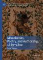 Miscellanies, Poetry, And Authorship, 1680â€“1800 - Preview