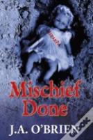 Mischief Done