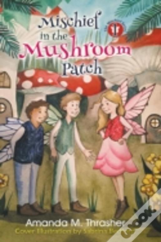 Mischief In The Mushroom Patch