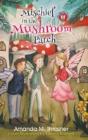 Mischief In The Mushroom Patch - Preview