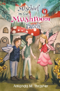 Mischief In The Mushroom Patch - Preview