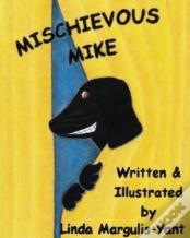 Mischievous Mike