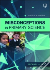 Misconceptions In Primary Science 3e