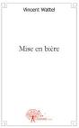 Mise En Bière - Preview