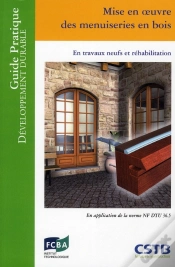 Capa do artigo Mise En Oeuvre Des Menuiseries En Bois ; En Travaux Neufs Et Réhabilitation