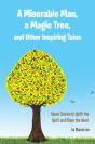 Miserable Man, A Magic Tree, And Other Inspiring Tales - Preview