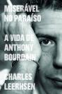 Miserável No Paraíso: A Vida De Anthony Bourdain - Preview