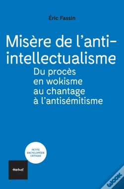 Capa do artigo Misère De L'Anti-Intellectualisme : Du Procès En Wokisme Au Chantage À L'Antisémitisme