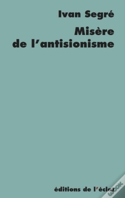 Capa do artigo Misère De L'Antisionisme ; Réponse Aux Pieux Disciples Du Général