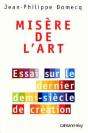 Misère De L'Art : Essai Sur Le Dernier Demi-Siècle De Création - Preview
