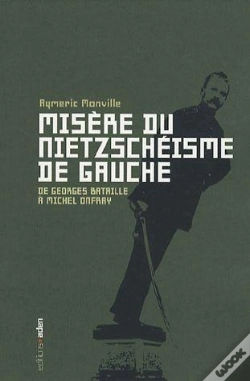 Capa do artigo Misère Du Nietzschéisme De Gauche ; De Georges Bataille À Michel Onfray