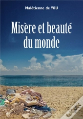 Misère Et Beauté Du Monde