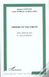 Misere Et Pauvrete ; Sans Domicile Fixe Et Sous Proletaires