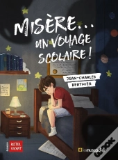 Misère... Un Voyage Scolaire !