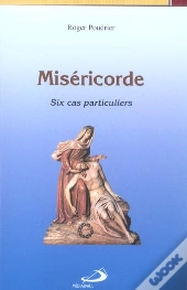 Misericorde ; Six Cas Particuliers