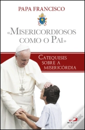 Capa do artigo Misericordiosos Como o Pai