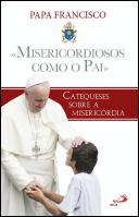 Misericordiosos Como o Pai