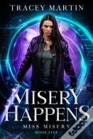 Misery Happens