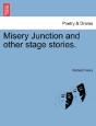 Misery Junction And Other Stage Stories. - Preview