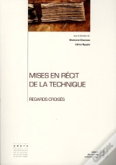 Mises En Récits De La Technique ; Regards Croisés