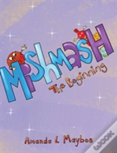 Mishmash...The Beginning