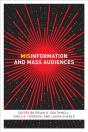 Misinformation And Mass Audiences - Preview