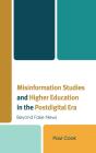 Misinformation Studies And Higher Education In The Postdigital Era - Preview
