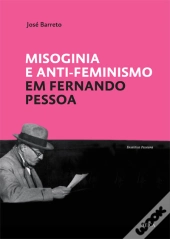 Misoginia e Anti-Feminismo em Fernando Pessoa