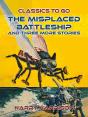 Misplaced Battleship And Three More Stories - Preview