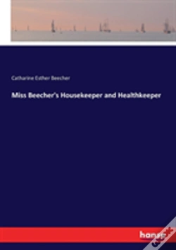 Capa do artigo Miss Beecher'S Housekeeper And Healthkeeper