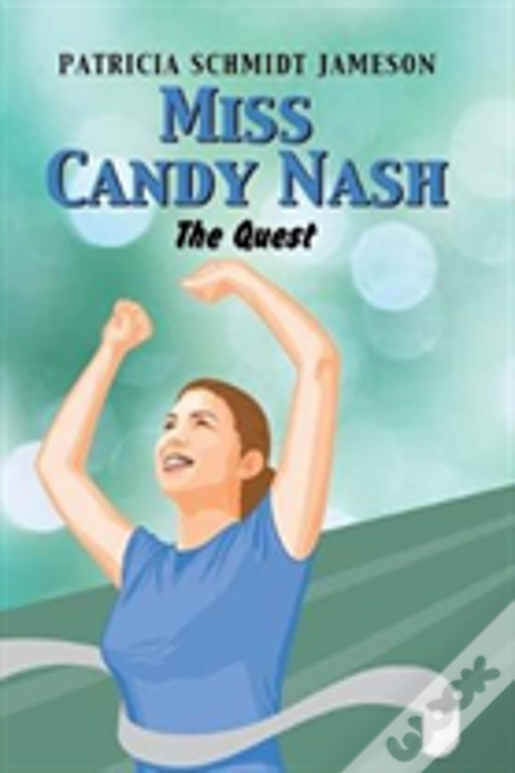 Miss Candy Nash: The Quest