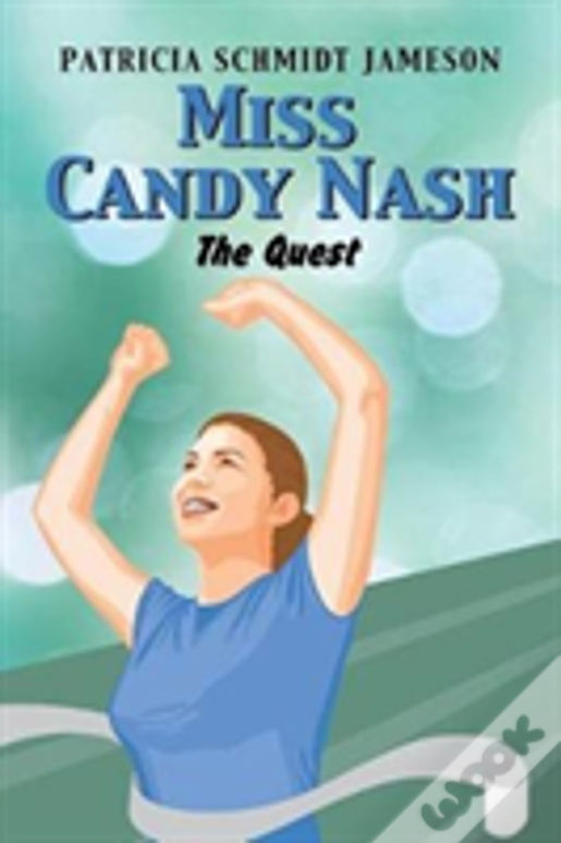 Miss Candy Nash: The Quest