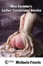 Miss Carmine'S Ladies' Correctional Service - Preview