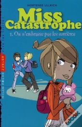 Miss Catastrophe T.1- On N'Embrasse Pas L