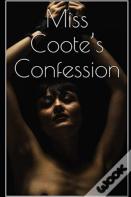Miss Coote'S Confession(Illustrated Edition)