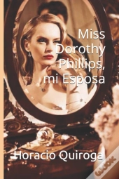Miss Dorothy Phillips, Mi Esposa