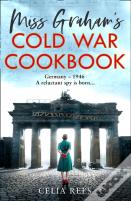 Miss Graham'S Cold War Cookbook